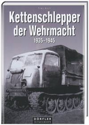 KETTENSCHLEPPER der WEHRMACHT 1935-1945 Raupenschlepper - Picture 1 of 1