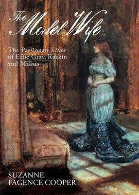 Effie: The Passionate Lives of Effie Gray, John Ruskin and John Everett Millais.