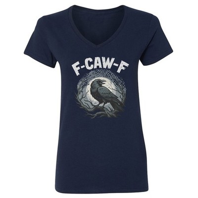 F-Caw-F Crow Black Bird Funny Gothic Adult Humor Ladies' V-Neck Tshirt