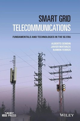 Smart Grid Telecommunications | Fundamentals and Technologies in the 5g Era