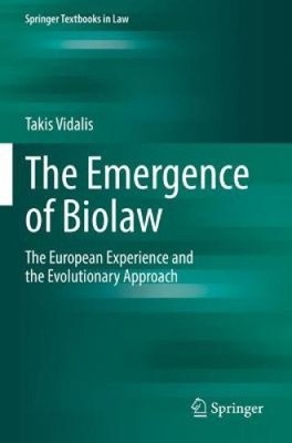 Die Entstehung von Biolaw: Die europäischen Erfahrungen und der evolutionäre Ansatz