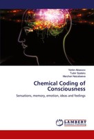 Yerkin Aibassov (U. A.) | Chemical Coding Of Consciousness | Taschenbuch (2024)