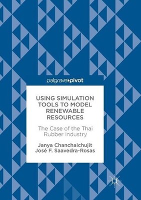 Using Simulation Tools to Model Renewable Resources: The Case of the Thai Rubber