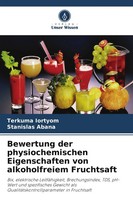 Bewertung Der Physiochemischen Eigenschaften Von Alkoholfreiem Fruchtsaft Buch
