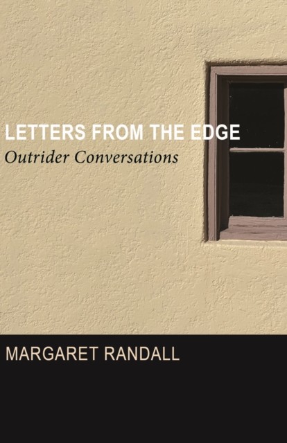 Letters from the Edge by Margaret Randall PAPERBACK 9781613322635