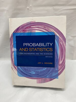 Probability and Statistics for Engineering and the Sciences by Jay L. Devore...
