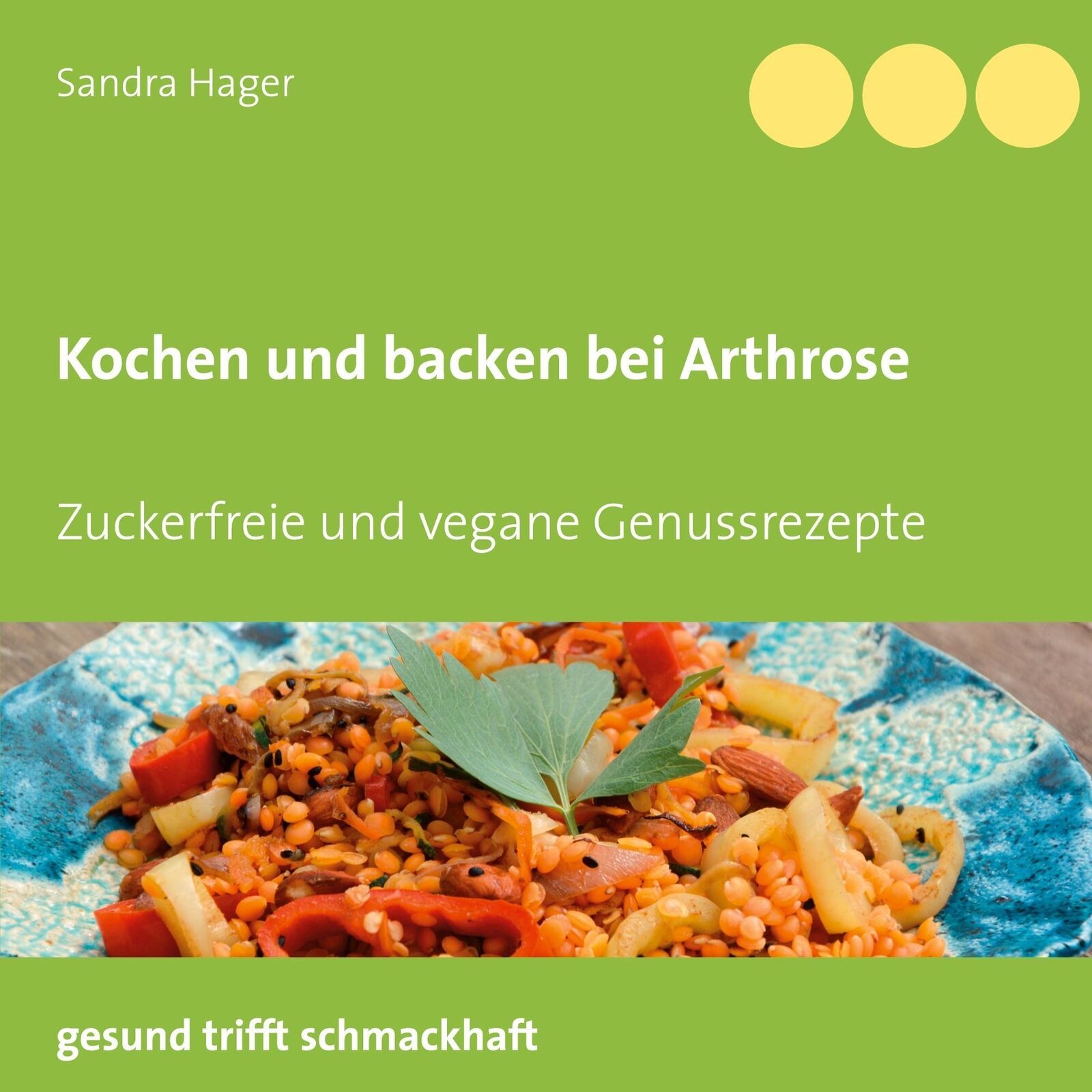 Thumbnail - Kochen Und Backen Bei Arthrose Zuckerfreie Und Vegane Genussrezepte