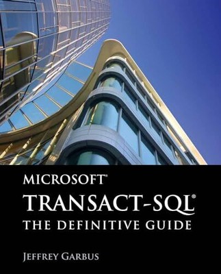 Microsoft Transact-SQL: The Definitive Guide, Joe Celko