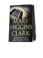 Moonlight Becomes You By  Mary Higgins Clark. 9780743484305