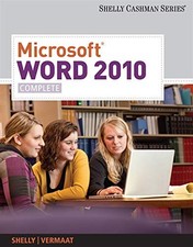 MICROSOFT WORD 2010: COMPLETE SAM 2010 COMPATIBLE By Gary B. Shelly Misty E.