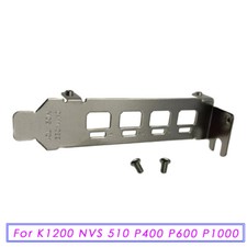 Low Profile Bracket for NVIDIA Quadro K1200 NVS 510 P400 P600 P1000