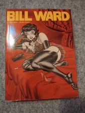 The Pin-Up Art of Bill Ward Alex Chun 2006 Fantagraphics gga scorchy joker jokes