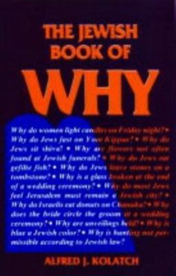 The Jewish Book of Why by Alfred J. Kolatch