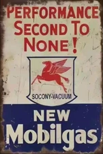 MOBILGAS "Performance Second To None!" Mobil Gasoline Metal Advertising Sign 