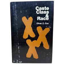 Caste, Class, and Race by Oliver Cromwell Cox...
