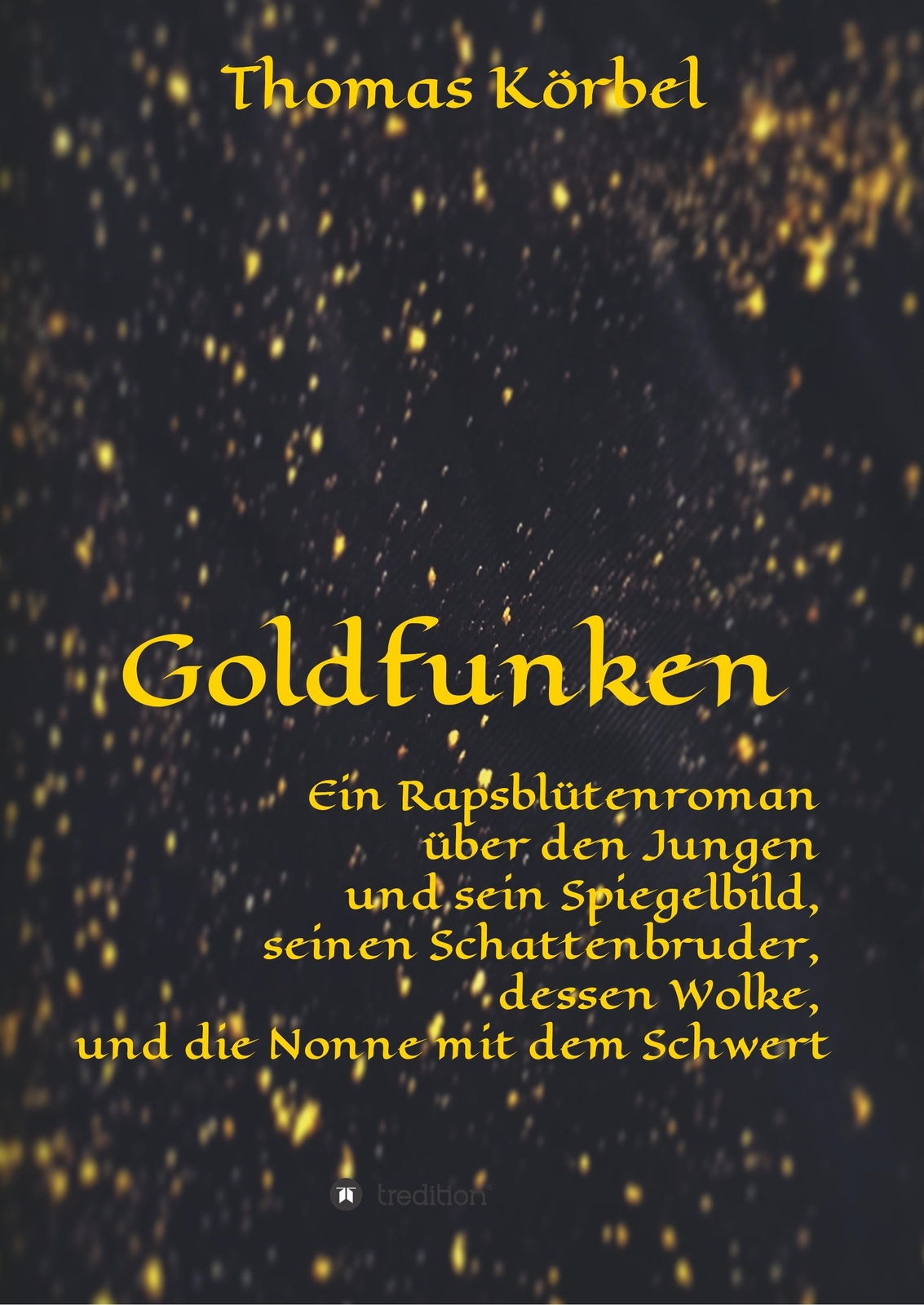 Thumbnail - Godfunken Thomas Körbel Taschenbuch Rapsblüte Paperback 740 S. Deutsch