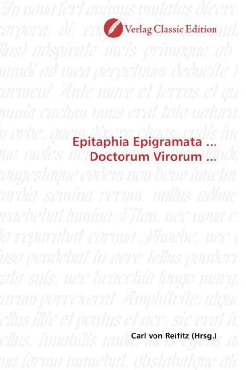 Thumbnail - Carl Von Reifitz | Epitaphia Epigramata ... Doctorum Virorum ... |