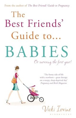 The Best Friends' Guide to Babies: Reissued by Iovine, Vicki Paperback Book The