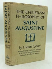 THE CHRISTIAN PHILOSOPHY OF SAINT AUGUSTINE - Etienne Gilson - 1960 1st ed
