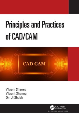 Principles and Practices of CAD/CAM by Vikram Sharma Hardcover Book