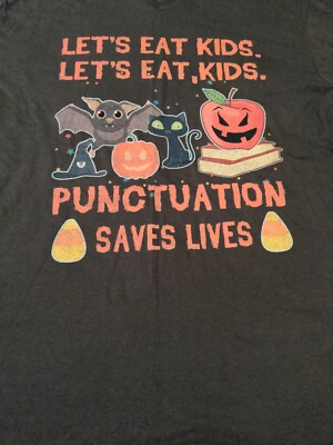 Let's Eat Kids Punctuation Saves Lives 2XL shirt Halloween Bat Pumpkin Black Cat