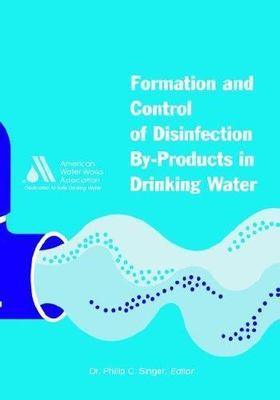 Formation and Control of Disinfection By-Products in Drinking Water -