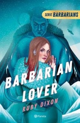Ruby Dixon Barbarian Lover (Ice Planet Barbarians 3) (Taschenbuch)