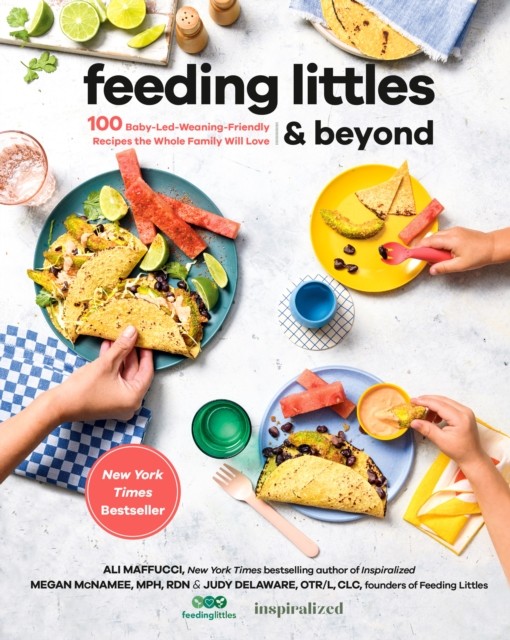 Feeding Littles and Beyond by Ali Maffucci (Paperback Book)