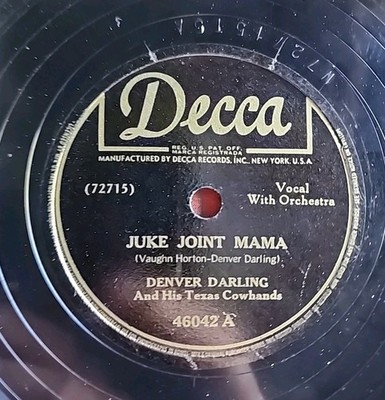 DENVER DARLING Decca 46042 Deep Delta Blues/Juke Joint Mama 78 RPM