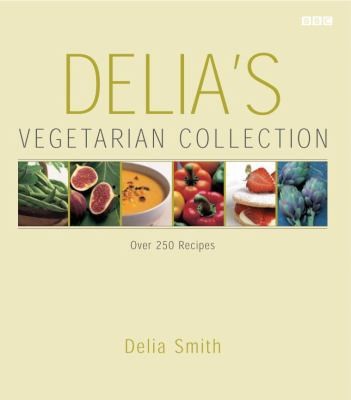 Delia's Vegetarian Collection by Delia Smith