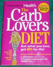 ELLEN KUNES & FRANCES LARGEMAN-ROTH, The Carb Lovers Diet, HB/DJ, 1ST ED.