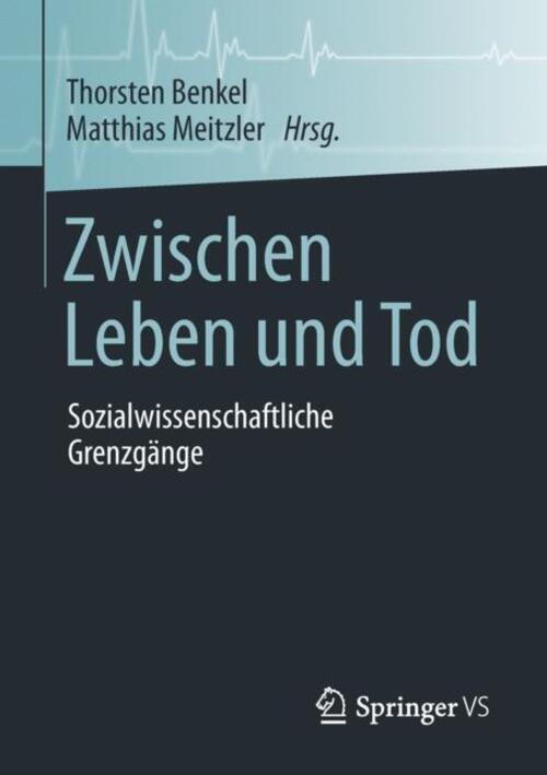 Thumbnail - Zwischen Leben Und Tod Sozialwissenschaftliche Grenzgänge Meitzler (u.