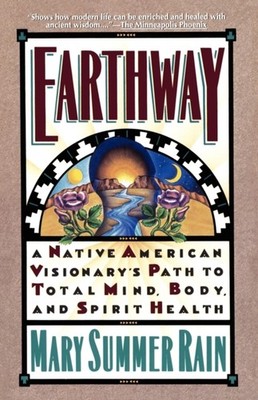 Summer Rain - Earthway  A Native American Visionary's Path to Total Mi - E555z