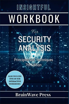 Insightful Workbook For Security Analysis: Principles and Techniques 7th Edition