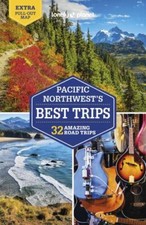 Lonely Planet Pacific Northwest's Best Trips (Road Trips Guide), Ohlsen, Becky,B