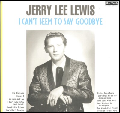 Jerry Lee Lewis: I Cant Seem To Say Goodbye (Vinyl) NEW
