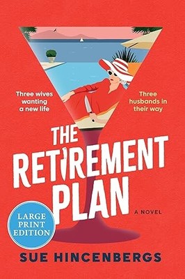 The Retirement Plan: The Most Entertaining and Deliciously Dar...
