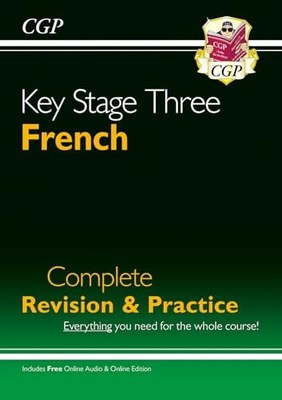 KS3 French Complete Revision & Practice (with Free Online Edition & Audio) by C