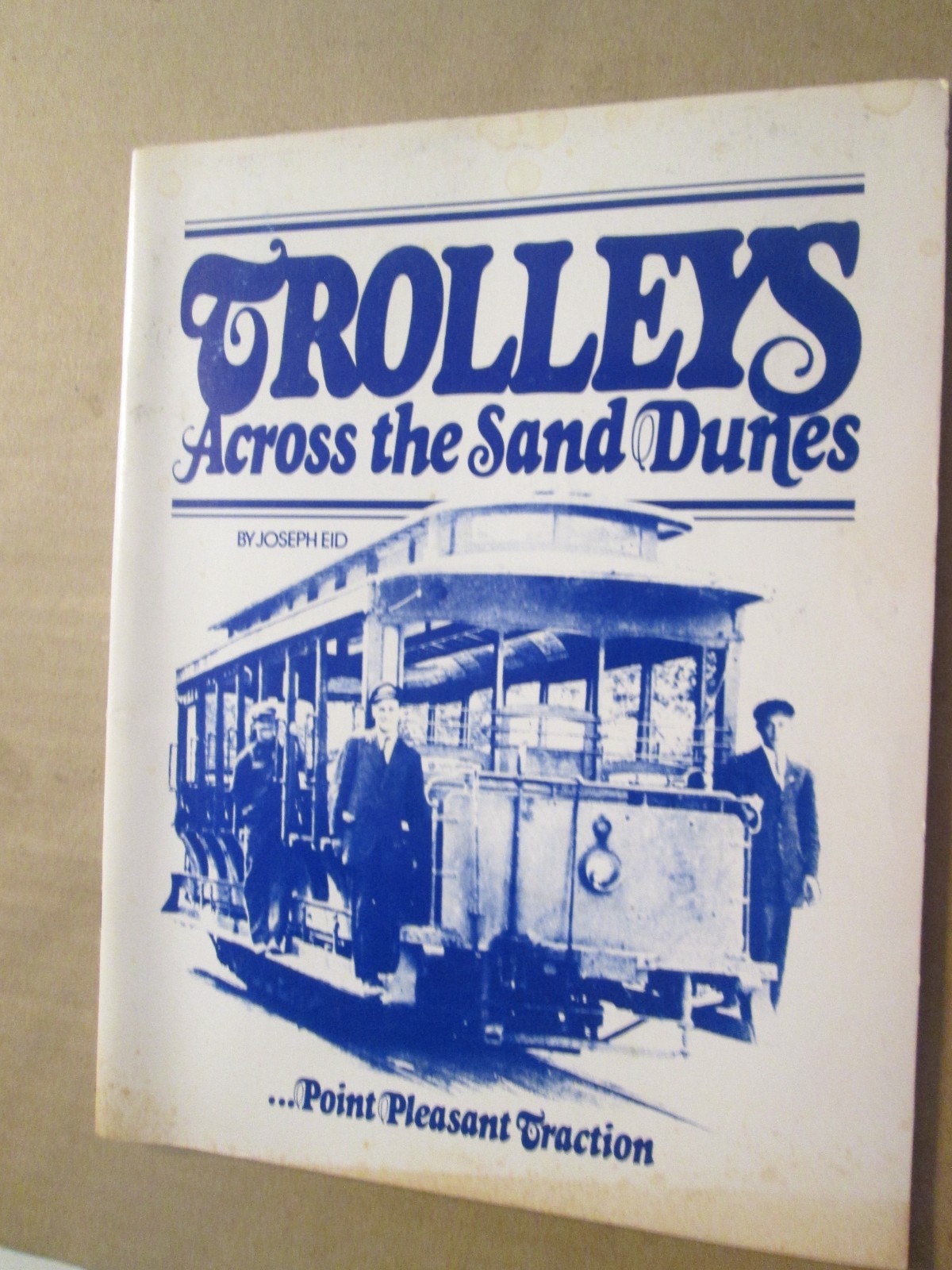 Trolleys Across Sand Dunes: Point Pleasant Traction & Trenton Lakewood Seacoast