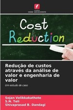 Reduo de custos atravs da anlise de valor e engenharia de valor by Sojan Velikka