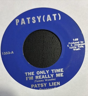 Private NW Country 45 : PATSY LIEN Too Much Of You / The Only Time (PATSY(  HEAR