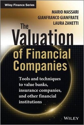 The Valuation of Financial Companies: Tools and Techniques to Measure the Value