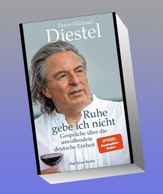 Ruhe gebe ich nicht Peter-Michael Diestel