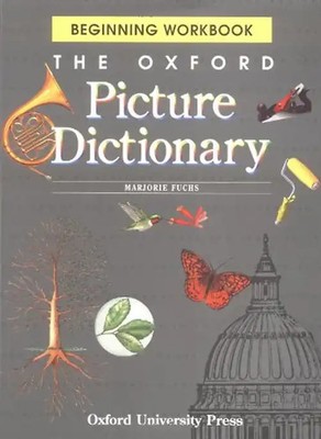 The Oxford Picture Dictionary: Beginning Workbook: Components (The Oxford Pictur