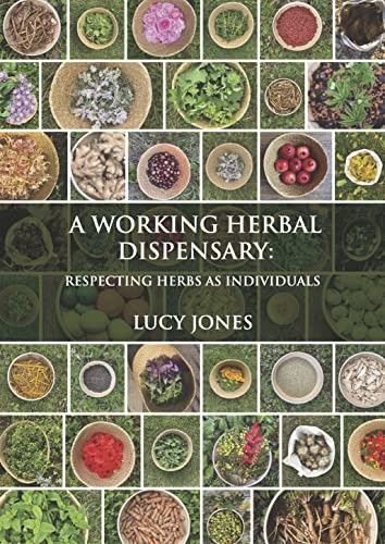 A Working Herbal Dispensary: Respecting Herbs As Individuals by Lucy Jones NEW - Image 6
