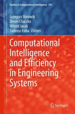 Computational Intelligence and Efficiency in Engineering Systems, Hardcover b...
