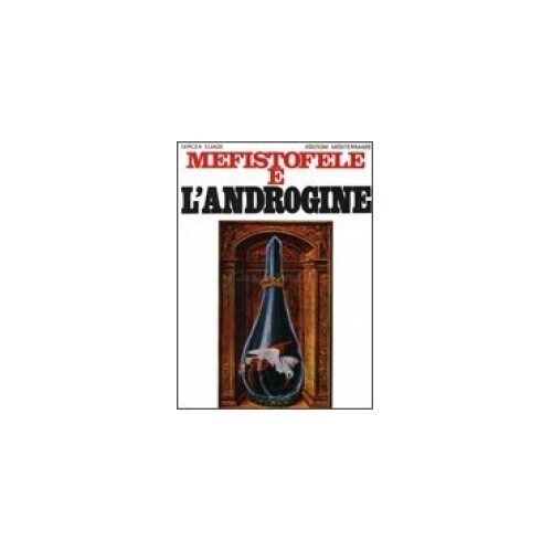 Mediterranee Edizioni Mefistofele E L'androgine - Mircea Eliade - Immagine 4