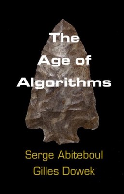 THE AGE OF ALGORITHMS by ABITEBOUL SERGE Paperback Self Help Business