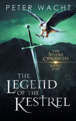 The Legend of the Kestrel by Wacht, Peter, Brand New, Free shipping in the US
