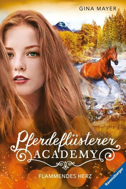 PFERDEFLÜSTERER-ACADEMY Band 7: Flammendes Herz ►►►UNGELESEN ° Gina Mayer °
